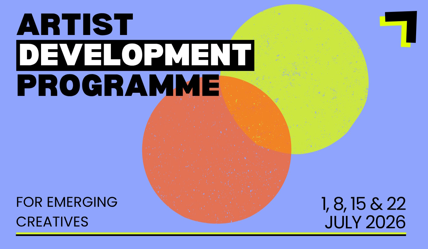Artist Development Programme for emerging creatives, 1, 8, 15 and 22 July 2026