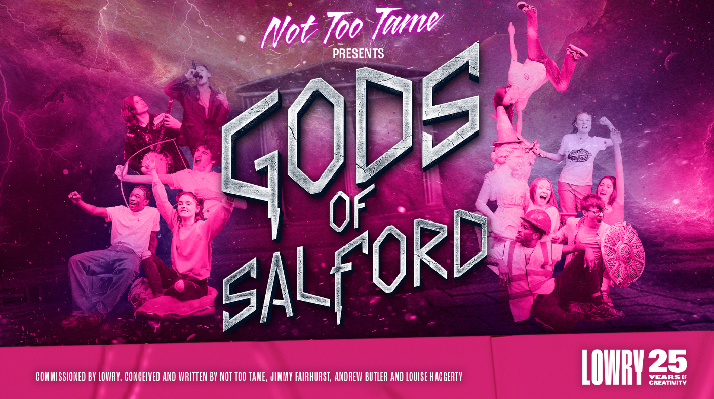 A promotional poster for "Gods of Salford," presented by Not Too Tame and commissioned by Lowry for its 25th anniversary. The title "Gods of Salford" is displayed in bold, stone-textured letters. The background features a dramatic pink and purple sky with lightning, and various performers in dynamic poses, including musicians, actors, and acrobats. The bottom of the poster credits the creators: Jimmy Fairhurst, Andrew Butler, and Louise Haggerty.